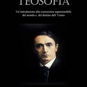 Super Prezzo Teosofia. Introduzione alla conoscenza soprasensibile del mondo e del destino umano