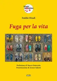 Fuga per la vita. La tragedia dei profughi una strage annunciata Più Venduto