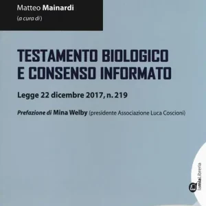 Saldi Testamento biologico e consenso informato. Legge 22 dicembre 2017, n. 219