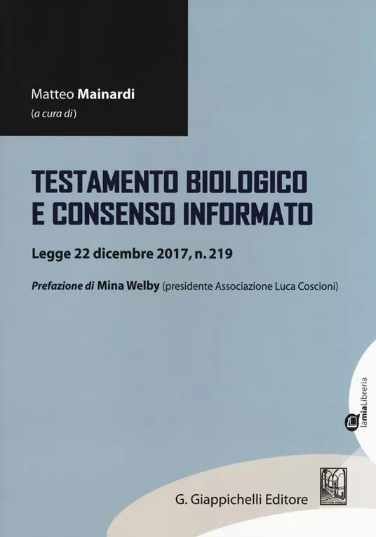 Saldi Testamento biologico e consenso informato. Legge 22 dicembre 2017, n. 219