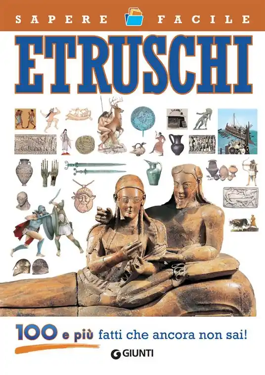 Etruschi. 100 e più fatti che ancora non sai! Affare
