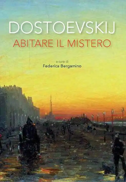 Dostoevskij. Abitare il mistero Prezzo Ridotto
