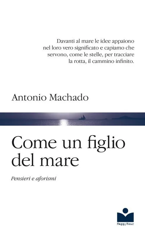 Offerta Lampo Come un figlio del mare. Pensieri e aforismi