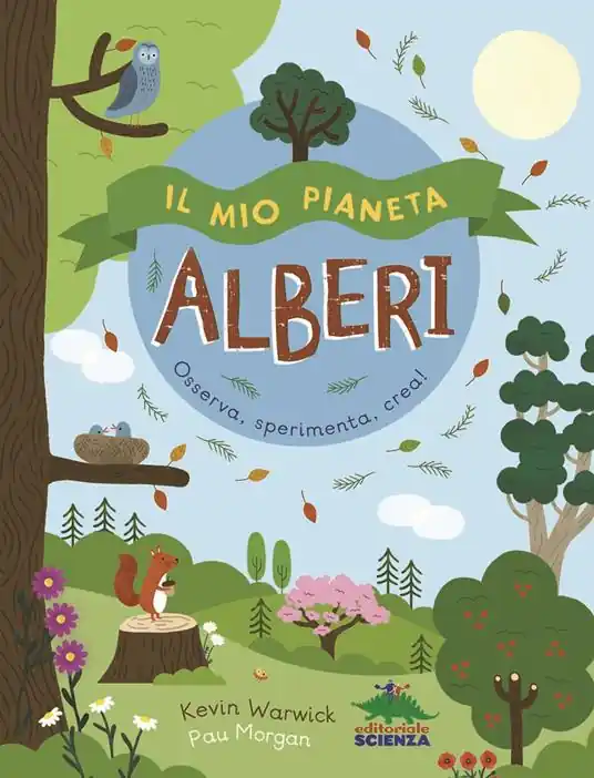 Occasione Imperdibile Il mio pianeta. Alberi. Osserva, sperimenta, crea!