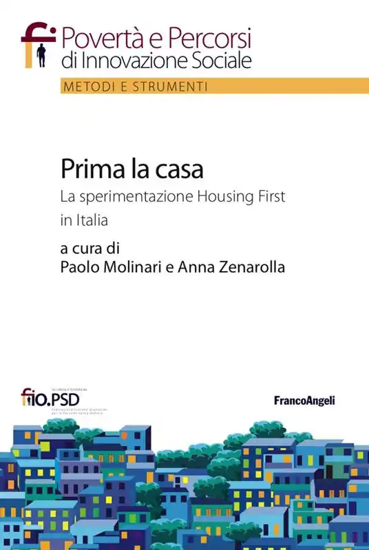 Esclusivo Prima la casa. La sperimentazione Housing First in Italia