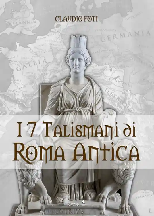 I sette talismani di Roma antica Must-Have