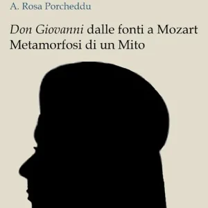Più Venduto Don Giovanni dalle fonti a Mozart. Metamorfosi di un mito