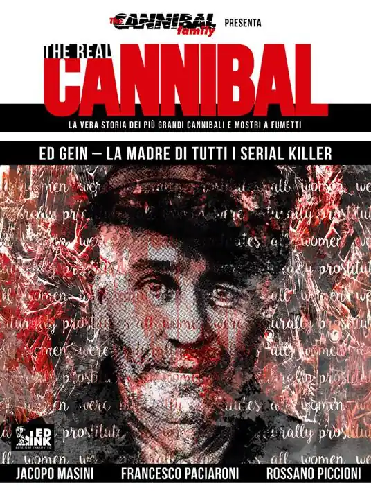 Prezzo Scontato The real cannibal. La vera storia dei più grandi cannibali e mostri a fumetti. Vol. 3 Ed Gein. La madre di tutti i serial killer