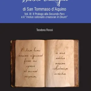 Prezzo Ridotto Saggio sull‘etica normativa nella «Summa Theologiae» di San Tommaso d‘Aquino. Ediz. integrale. Vol. 3 Il Prologo alla Secunda Pars e il «motus rationalis creaturae in Deum»