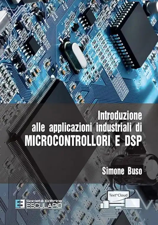 Offerta Limitata Introduzione alle applicazioni industriali di microcontrollori e DSP
