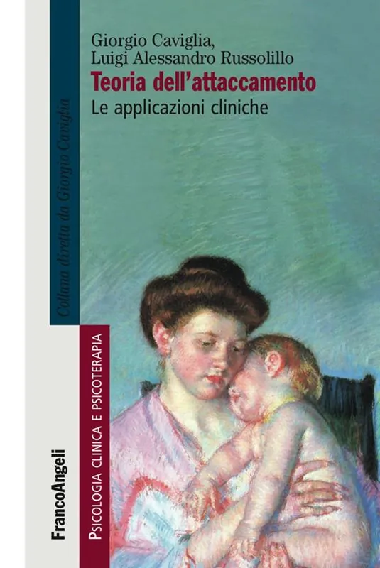 Popolare Teoria dell‘attaccamento. Le applicazioni cliniche