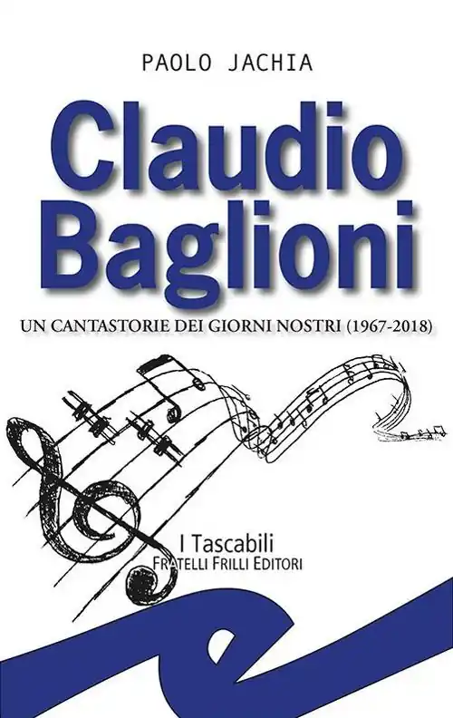 Claudio Baglioni. Un cantastorie dei giorni nostri (1967-2018) Nuovo Arrivo