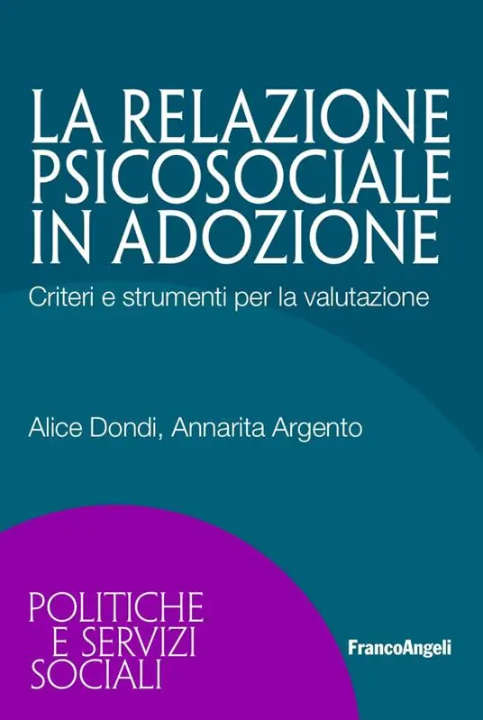 Nuovo Arrivo La relazione psicosociale in adozione. Criteri e strumenti per la valutazione