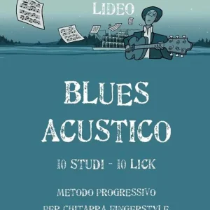 A Buon Prezzo Blues acustico. Metodo progressivo per chitarra fingerstyle