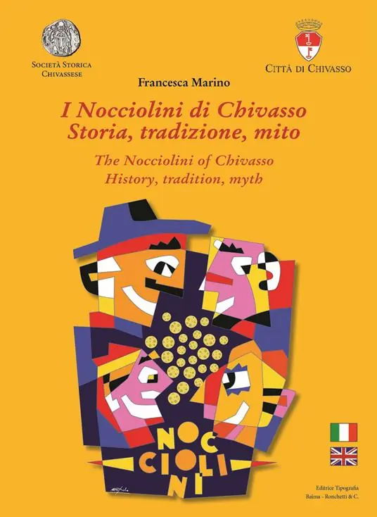 I Nocciolini di Chivasso. Storia, tradizione, mito-The Nocciolini of Chivasso. History, tradition, myth. Ediz. bilingue Saldi