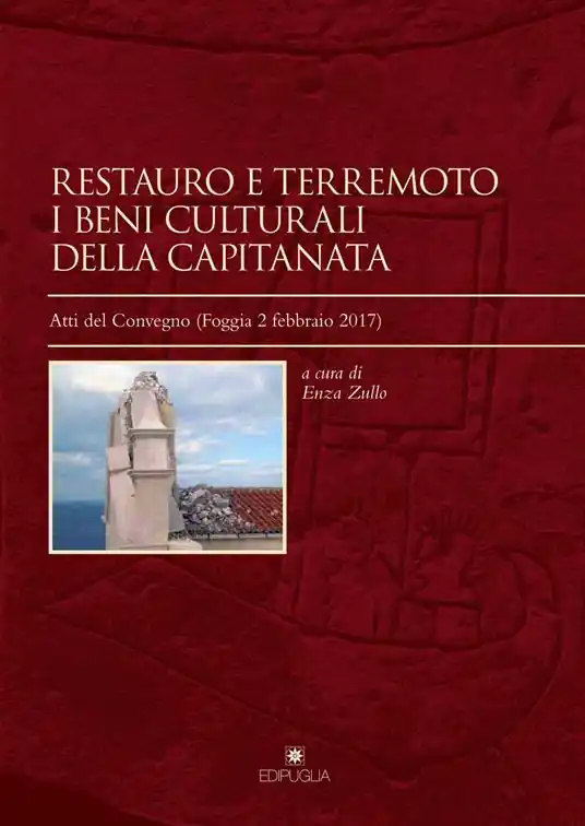 Ordina Subito Restauro e terremoto. I beni culturali della Capitanata. Atti del convegno (Foggia, 2 febbraio 2017)