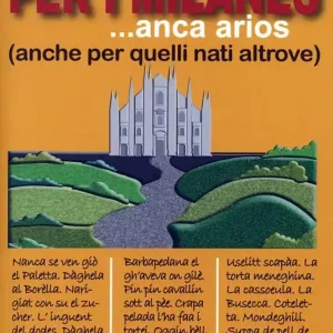 Nuovo Arrivo Per i milanes ... anca arios (anche per quelli nati altrove)
