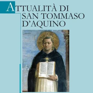 Attualità di san Tommaso d‘Aquino. Temi di filosofia aristotelico-tomistica. Vol. 3 Spedizione Espresso