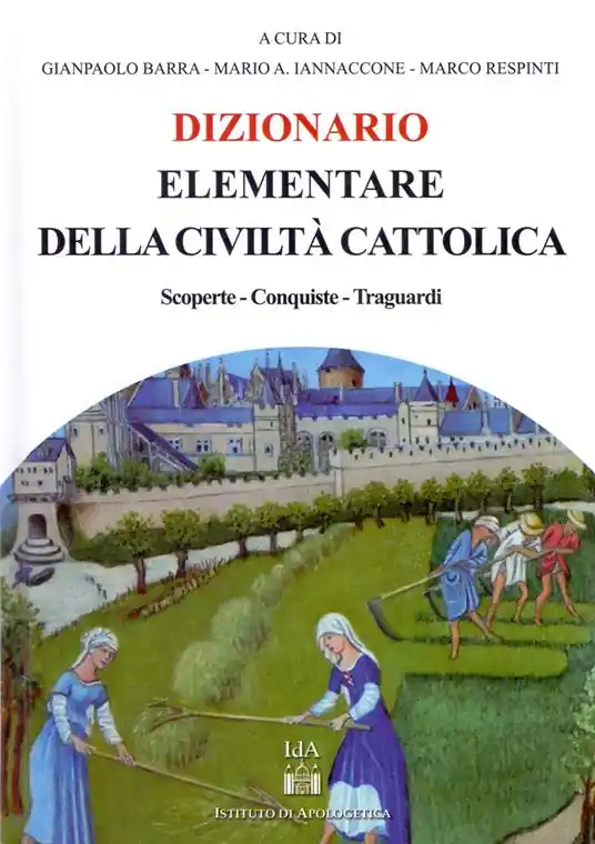 Dizionario elementare della civiltà cattolica. Scoperte, conquiste traguardi Compra Oggi Stesso