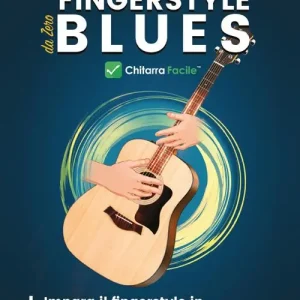 Più Venduto Fingerstyle blues da zero. Chitarra facile. Impara il fingerstyle in stile blues partendo da zero