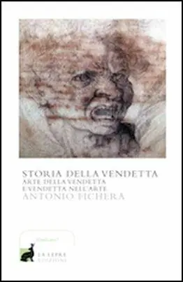 Compra Online Storia della vendetta. Arte della vendetta e vendetta nell‘arte