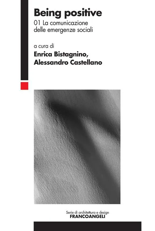 Being positive. Vol. 1 La comunicazione delle emergenze sociali Ultimissimo Modello