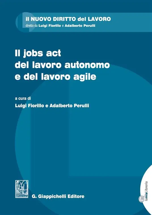 Il jobs act del lavoro autonomo e del lavoro agile Economico