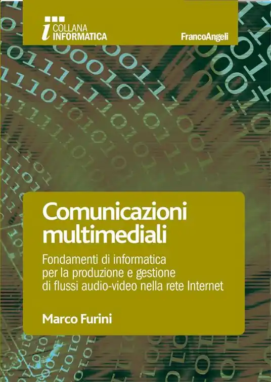 Pagamento Sicuro Comunicazioni multimediali. Fondamenti di informatica per la produzione e gestione di flussi audio-video nella rete Internet
