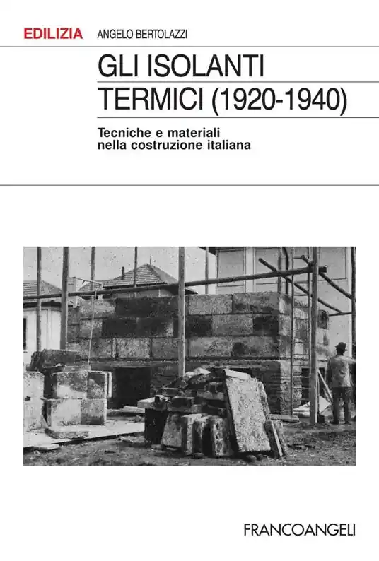 Gli isolanti termici (1920-1940). Tecniche e materiali nella costruzione italiana Nuovo Arrivo