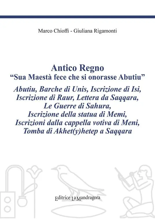 Antico regno. «Sua maestà fece che si onorasse Abutiu». Ediz. critica Offerta Limitata