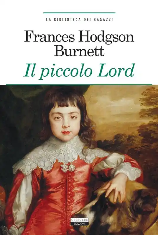 Il piccolo Lord. Ediz. integrale. Con Segnalibro Prezzo Conveniente
