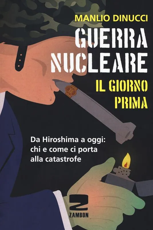Guerra nucleare. Il giorno prima. Da Hiroshima a oggi chi e come ci porta alla catastrofe Compra Online