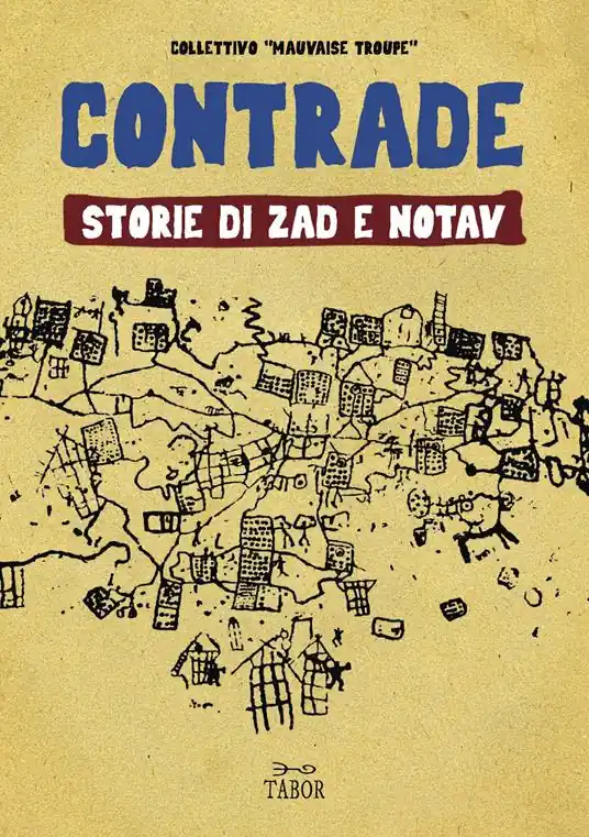 Nuova Collezione Contrade. Storie di ZAD e NOTAV