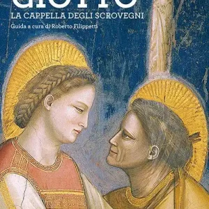 Giotto. La Cappella degli Scrovegni. Guida Novità