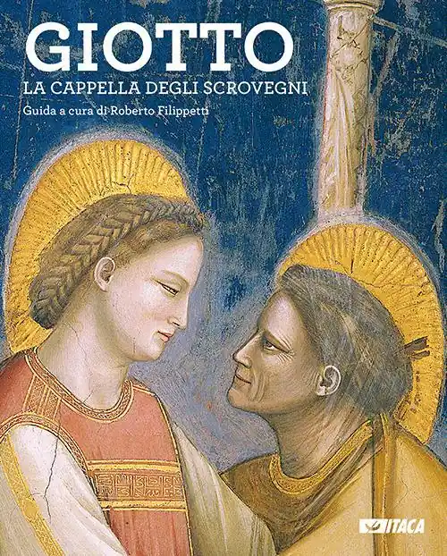 Giotto. La Cappella degli Scrovegni. Guida Novità