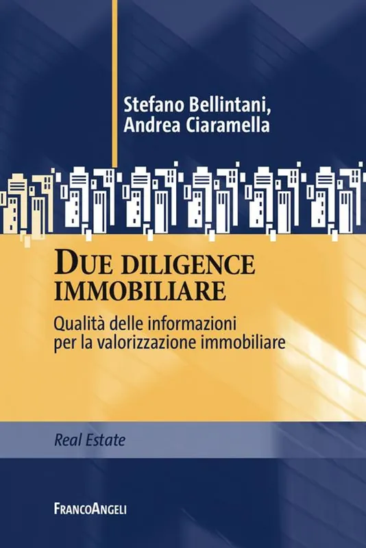 Due diligence immobiliare. Qualità delle informazioni per la valorizzazione immobiliare Scelto Dai Clienti