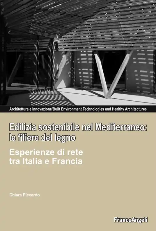 Promo Stagionale Edilizia sostenibile nel Mediterraneo le filiere del legno. Esperienze di rete tra Italia e Francia
