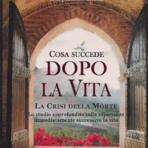 Must-Have Cosa succede dopo la vita. La crisi della morte