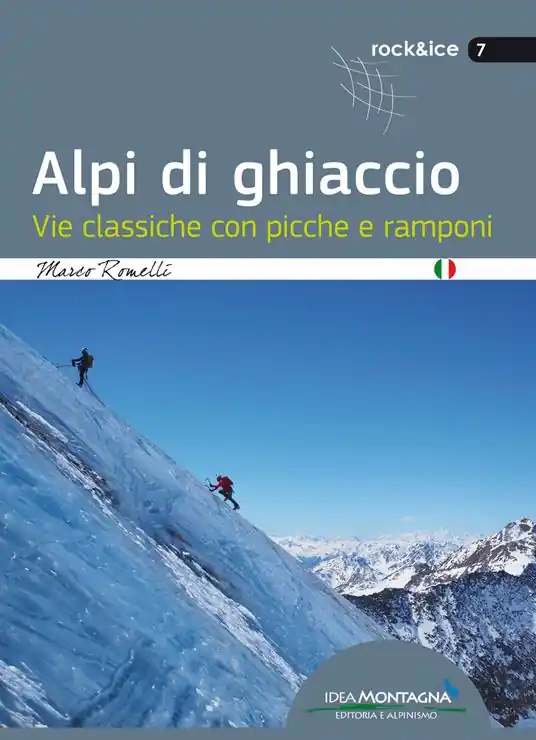 Alpi di ghiaccio. Vie classiche con picche e ramponi Subito Disponibile