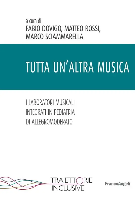Tutta un‘altra musica. I laboratori musicali integrati in pediatria di Allegromoderato Nuovo Arrivo