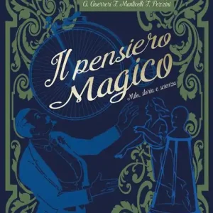 Occasione Il pensiero magico. Mito, storia e scienza