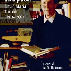 Il fuoco della parola. David Maria Turoldo (1916-1992) Quantità Limitata