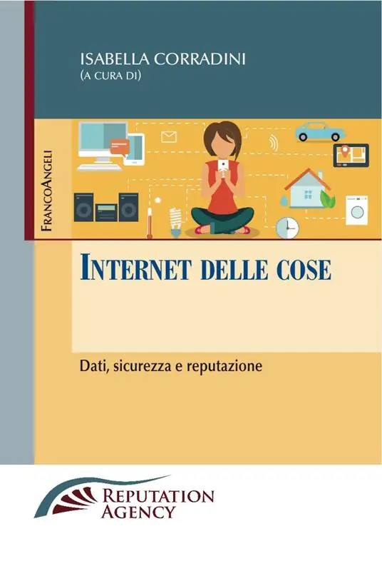 Soddisfatti O Rimborsati Internet delle cose. Dati, sicurezza e reputazione