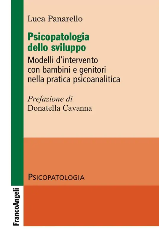 Psicopatologia dello sviluppo. Modelli d‘intervento con bambini e genitori nella pratica psicoanalitica Subito Disponibile