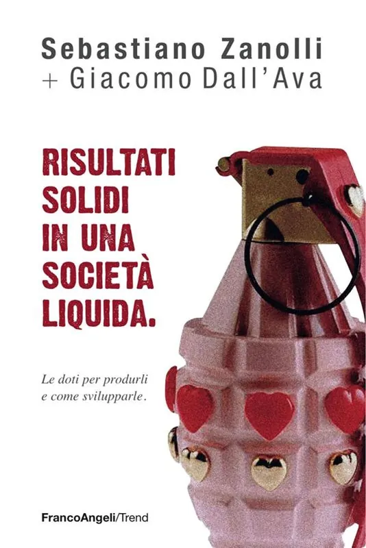 Offerta Lampo Risultati solidi in una società liquida. Le doti per produrli e come svilupparle