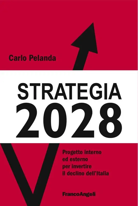 Promozione Strategia 2028. Progetto interno ed esterno per invertire il declino dell‘Italia