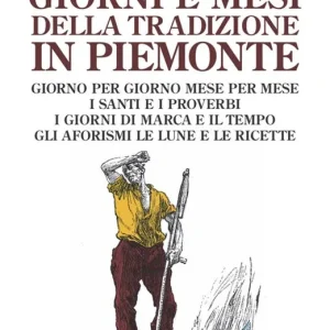 Solo Oggi Giorni e mesi della tradizione in Piemonte
