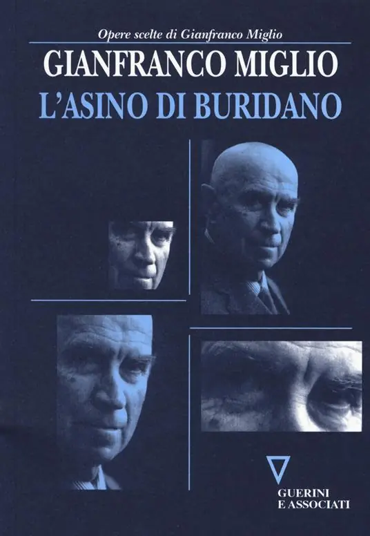 L‘ asino di Buridano. Gli italiani alle prese con l‘ultima occasione di cambiare il loro destino Quantità Limitata
