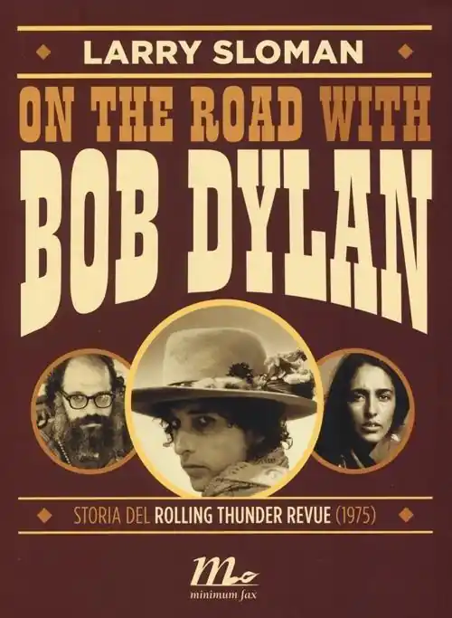 Promozione Esclusiva On the road with Bob Dylan. Storia del Rolling Thunder Revue (1975)
