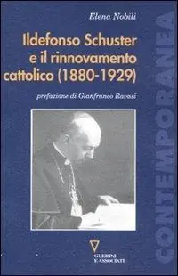 Ildefonso Schuster e il rinnovamento cattolico (1880-1929) Nuovo Arrivo